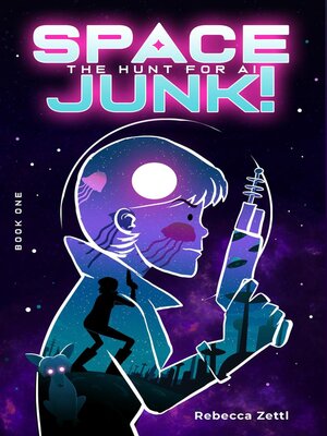 cover image of Spacejunk! the Hunt for AI